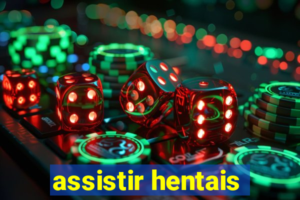 assistir hentais